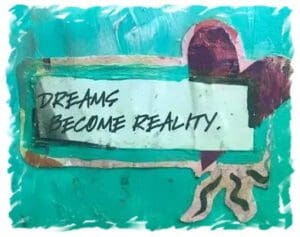 A painting of a heart with the words " dreams become reality ".